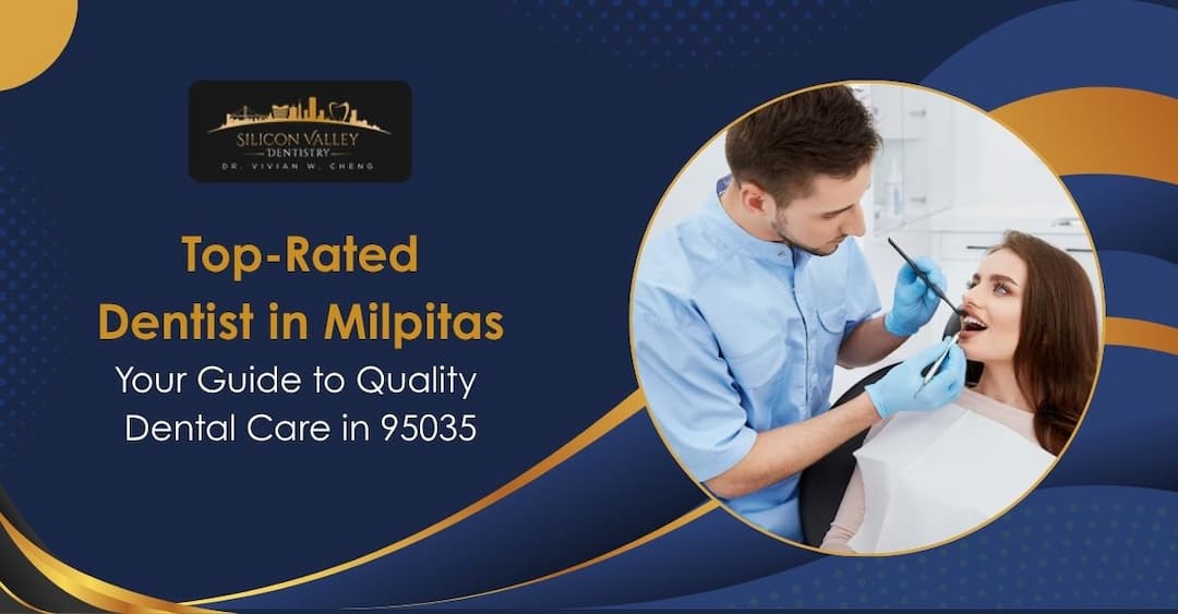 Top-Rated Dentist in Milpitas