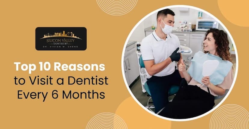 Top 10 Reasons to Visit a Dentist Every 6 Months