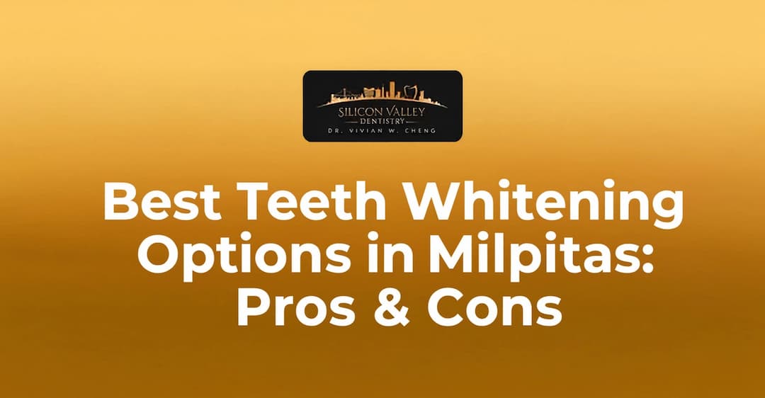 Best Teeth Whitening Options in Milpitas