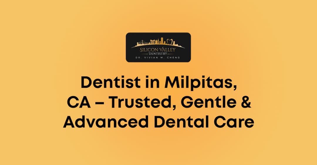 Dentist in Milpitas, CA